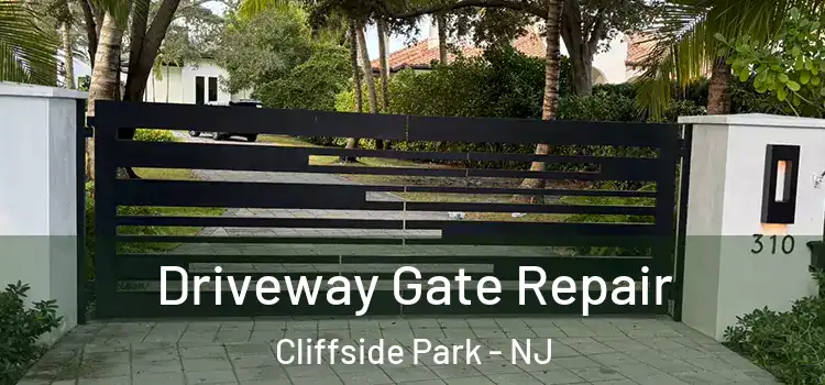 Driveway Gate Repair Cliffside Park - NJ