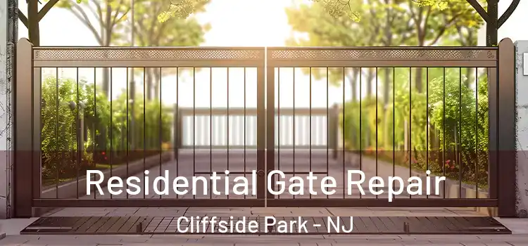 Residential Gate Repair Cliffside Park - NJ